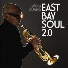 Greg Adams. East Bay Soul 2.0